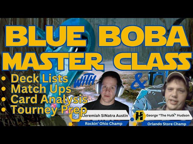 Blue Boba Master Class - /w Store Champs Jeremiah "Sinatra" Austin & George "The Hulk" Hudson -SW:U