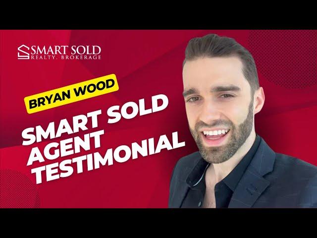 Smart Sold Agent Testimonial - Bryan Wood