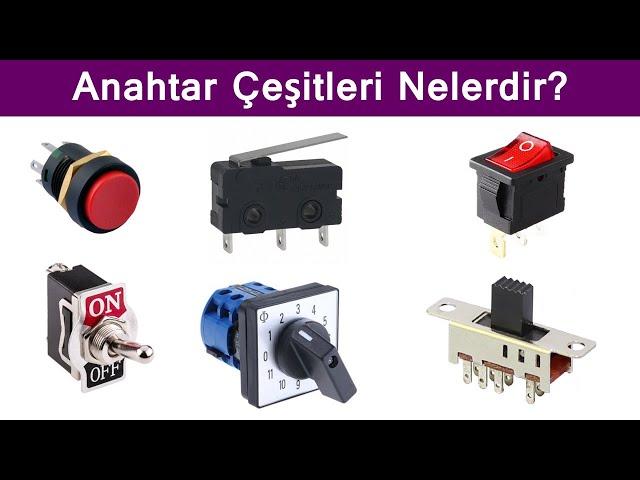 Anahtar Çeşitleri Nelerdir? Mekanik Anahtar Türleri | Switch Types