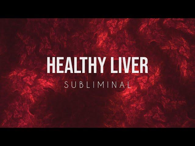 Heal And Detox Your Liver - Subliminal