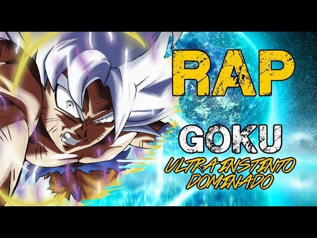 RAP DE GOKU ULTRA INSTINTO DOMINADO 2018 | DRAGON BALL SUPER | Double zero