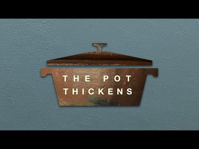 The Pot Thickens Trailer