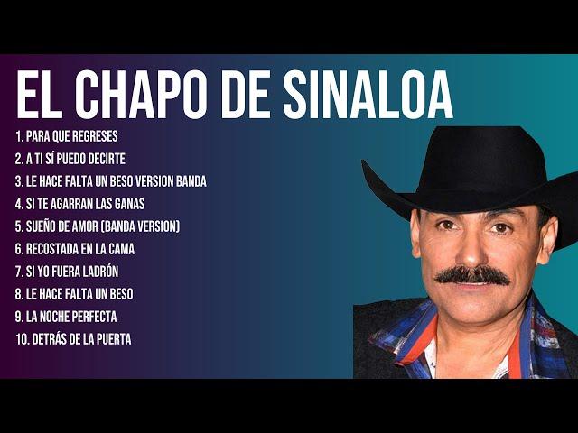 The Best  Latin Songs Playlist of El Chapo de Sinaloa ~ Greatest Hits Of Full Album