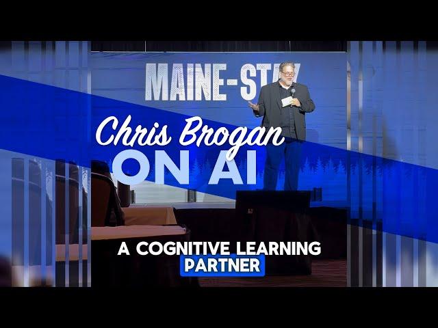 Chris Brogan, Maine-Stay 2024 - Beyond the Glimmer: Practical AI in Maine and Elsewhere