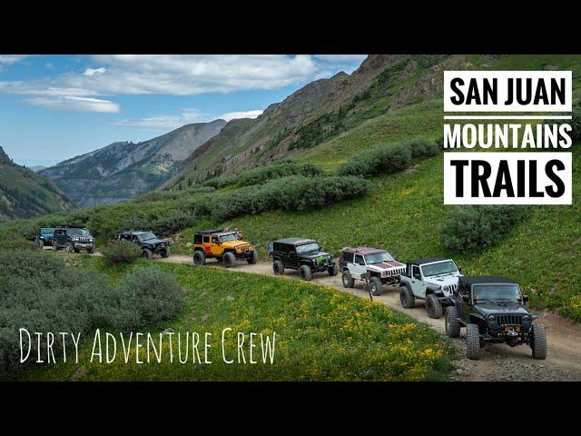 Exploring the Majestic San Juan Mountains with the Dirty Adventure Crew!