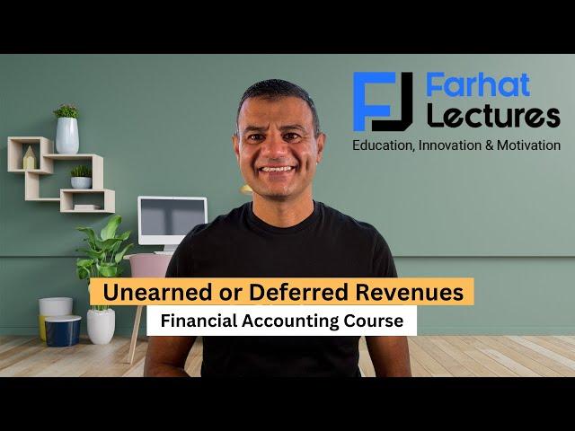 Unearned Revenues  or Deferred Revenues. Financial Accounting.