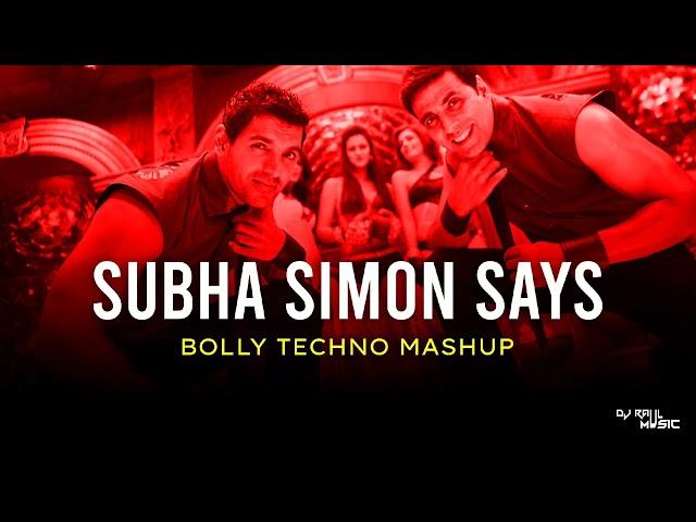 Subha Simon Says ( Bolly Techno ) Raul Music | Bollywood Mashup | #bollytech #technomusic