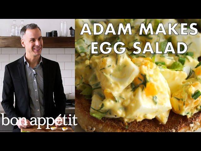 Adam Makes the Perfect Egg Salad | Bon Appetit