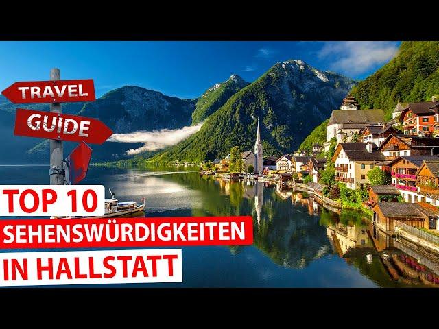 Wunderschönes Hallstatt – Top 10 Sehenswürdigkeiten und Aktivitäten im UNESCO Weltkulturerbe