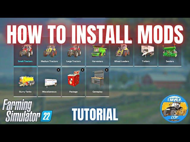 HOW TO INSTALL MODS - Farming Simulator 22