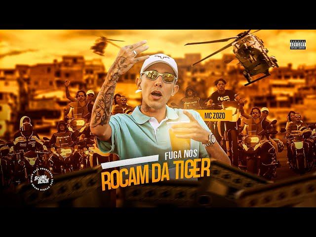 MC ZOZO - FUGA NOS ROCAM DA TIGER ( WT FILMES )