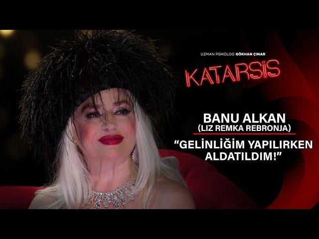 Katarsis- Banu Alkan: Aşık Olunca Zekamı Sıfırlarım! Her Başarılı Kadının Arkasında Bir Adam Olacak!