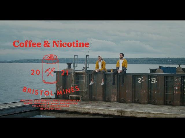 Bristol Mines - Coffee & Nicotine (Official Visualizer)