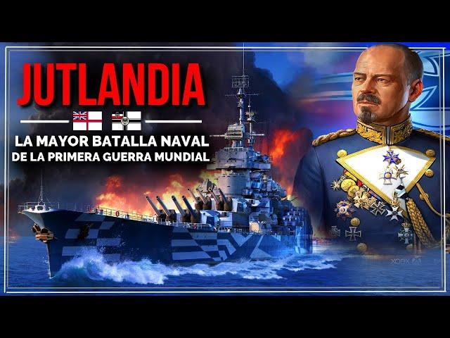 La Mayor Batalla Naval de la Primera Guerra Mundial - JUTLANDIA 1916