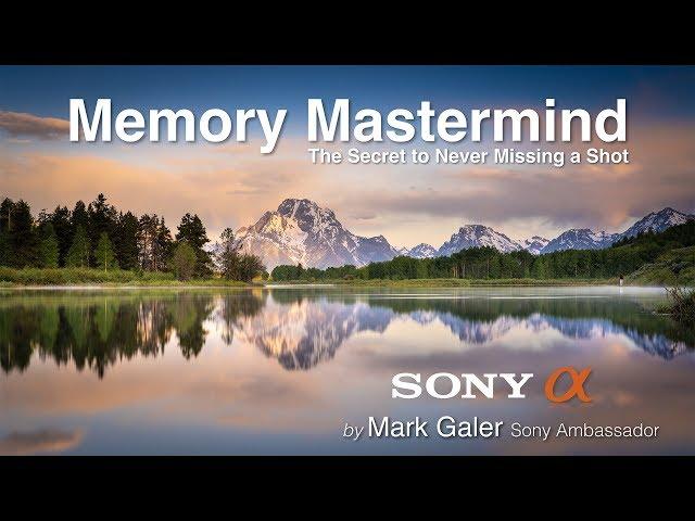 Sony Alpha Memory Mastermind  - Secrets to Never Missing a Shot