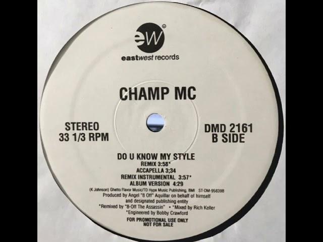 Champ MC x 8-Off Agallah - Do U Know My Style ('94, 8-Off Agallah remix)