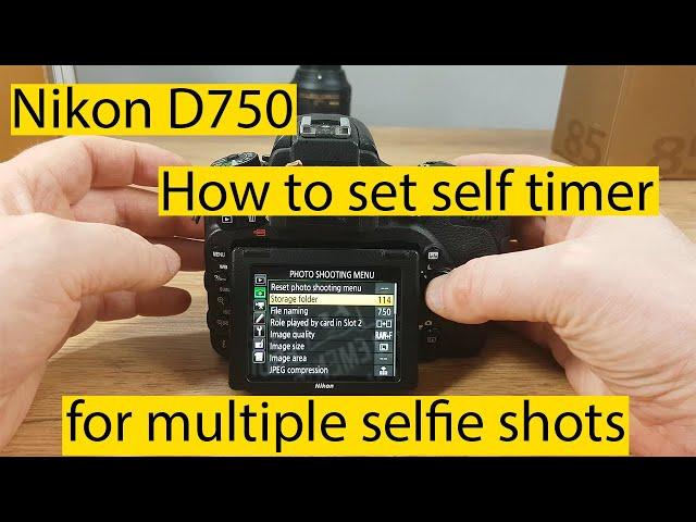 Nikon D750 how to take multiple selfie shots.