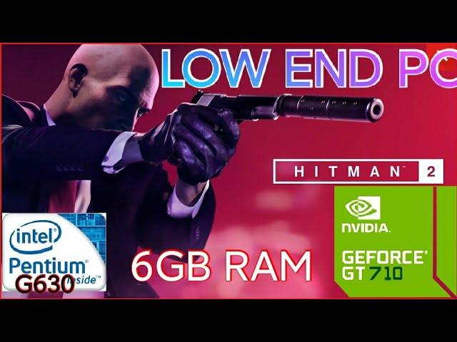 HITMAN 2 Tested on Intel Pentium G630 | 6GB RAM | GT 710 | Low End PC | Potato PC | 2021