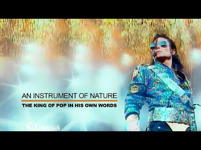 Michael Jackson  IN HIS OWN WORDS - An Instrument of Nature