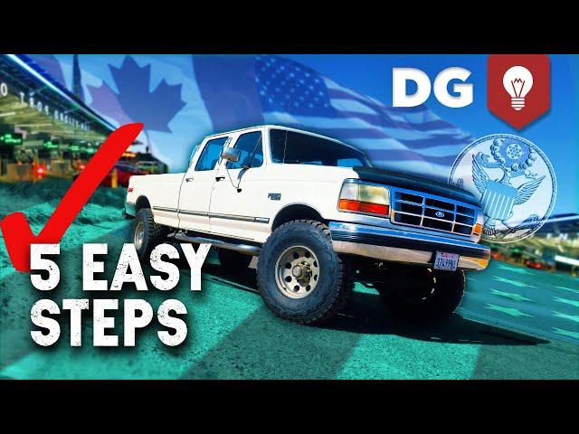 How To Import a Vehicle From the USA  No Broker Needed!