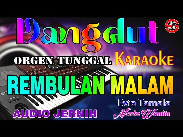 Rembulan Malam - Karaoke (Nada Wanita) Evie Tamala - Dangdut Orgen Tunggal