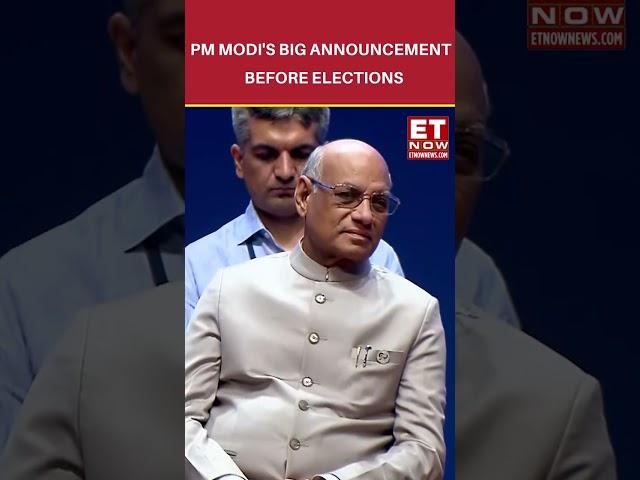 PM Modi Makes Big Announcement Before Lok Sabha Elections 2024 | #etnow #pmmodi #shorts