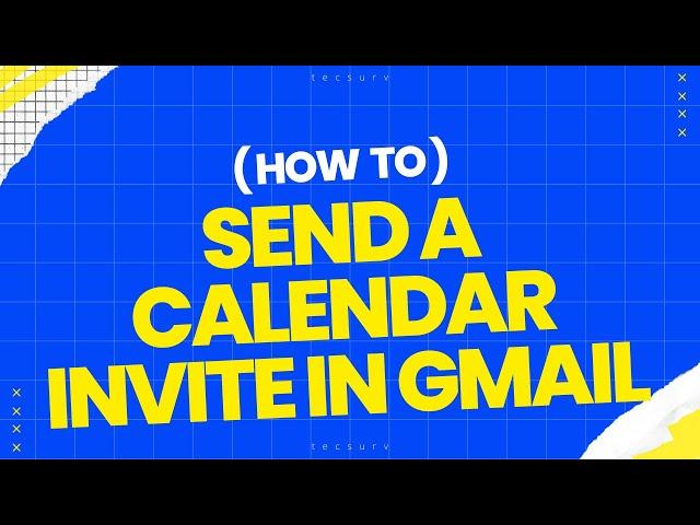 How to Send a Calendar Invite in Gmail