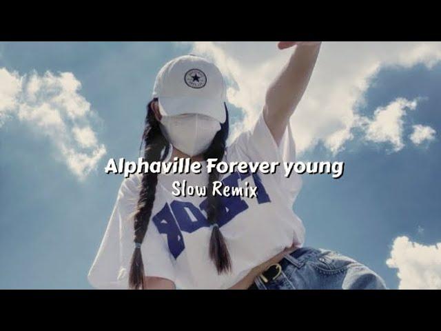 (Ogi Castello) Alphaville Forever young (Slow Remix)