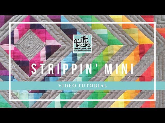 Strippin' Mini quilt pattern video tutorial