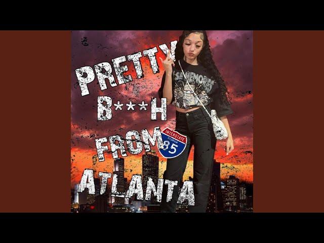 Pretty B!tch From Atl