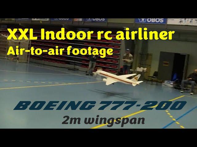 2 meter XXL indoor Boeing 777 rc airliner - air to air video