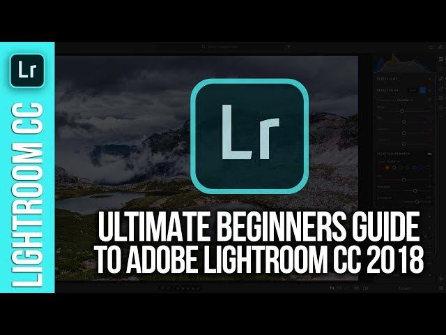 Complete Lightroom CC for Beginners