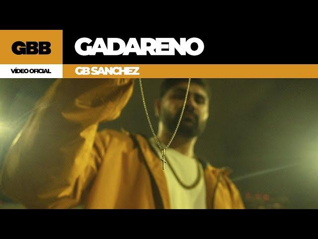 GB Sanchez -  Gadareno (Video Oficial)