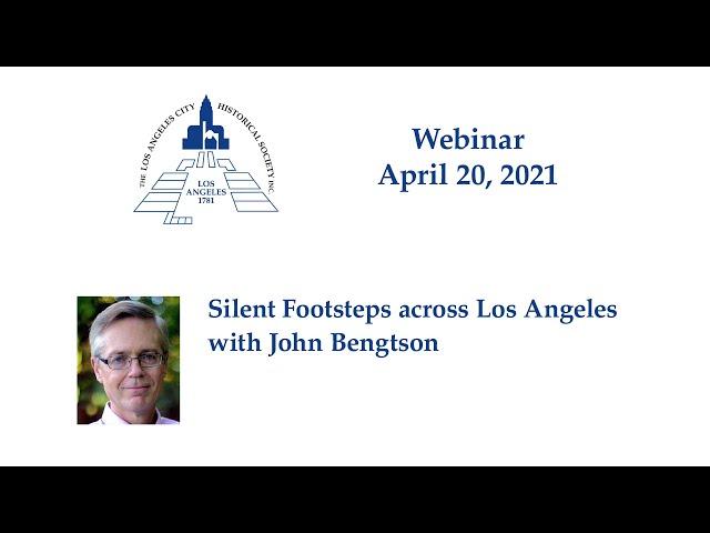 Silent Footsteps across Los Angeles with John Bengtson