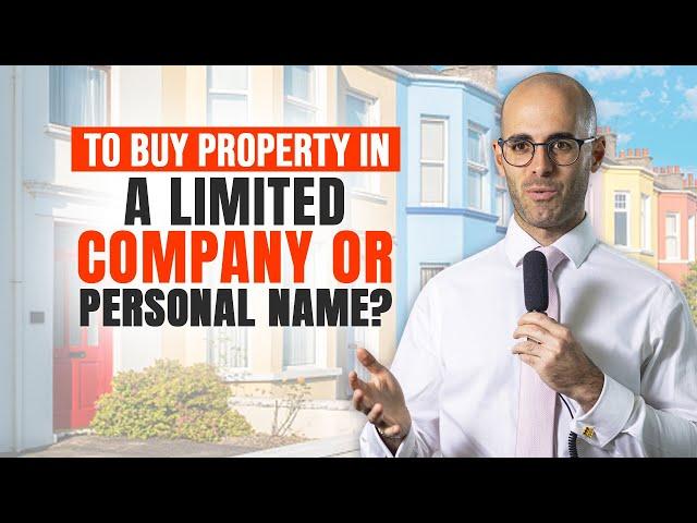 Should you buy property in a LIMITED COMPANY or PERSONAL NAME? Pros and Cons - EP 14