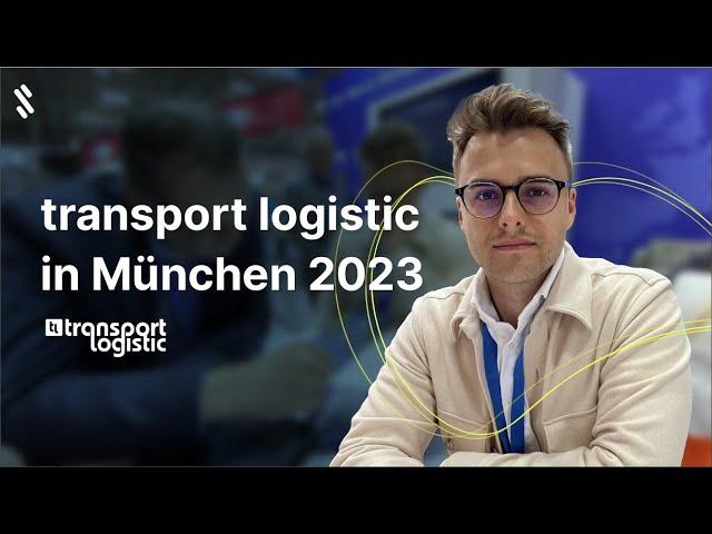 VLOG - Transport Logistic 2023 in München