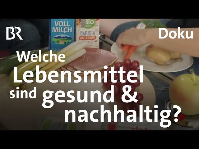 Selbstversuch: Sieben Tage sich gesund und nachhaltig ernähren | Sehen statt Hören | BR