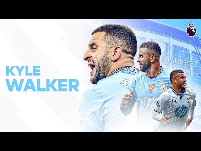 Kyle Walker’s Incredible Journey in the Premier League