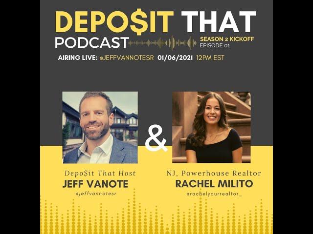 Deposit That Season 2 Episode 1 with Super Star Realtor Rachel Milito