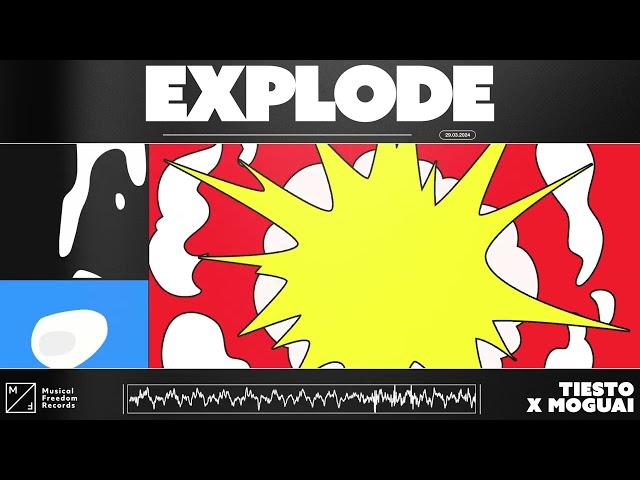 Tiësto x MOGUAI - Explode  (Official Audio)