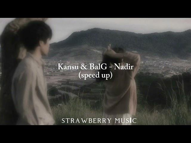 Kansu & BalG - Nadir (speed up)