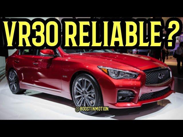 Q50 Q60 vr30 reliable ?