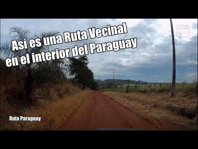 ASÍ ES UNA RUTA VECINAL EN EL INTERIOR DEL PARAGUAY - Conducir en tiempo real - Driving in Paraguay