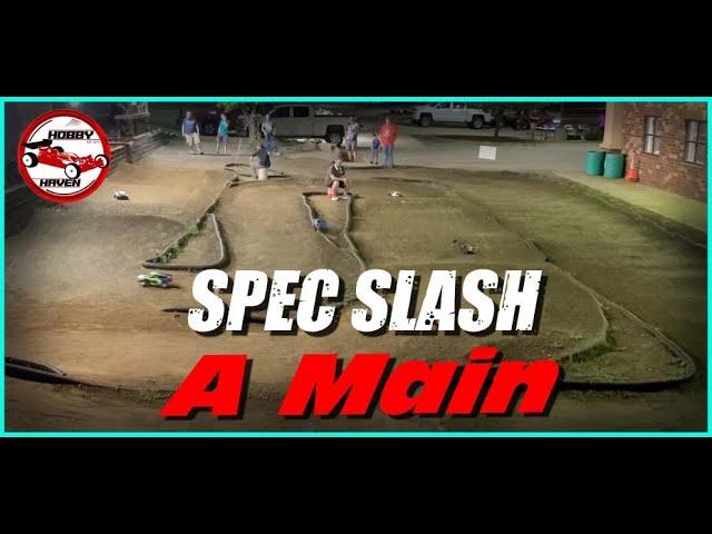 Hobby Haven Spec Slash A Main 6-4-25