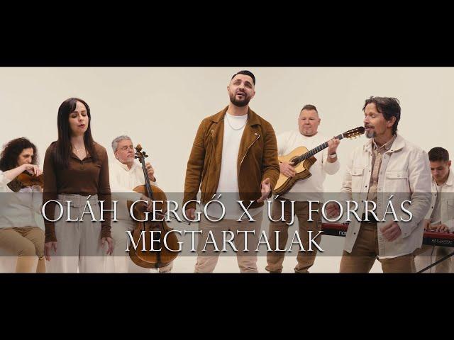 Oláh Gergő x Új Forrás-Megtartalak Official Music Video)