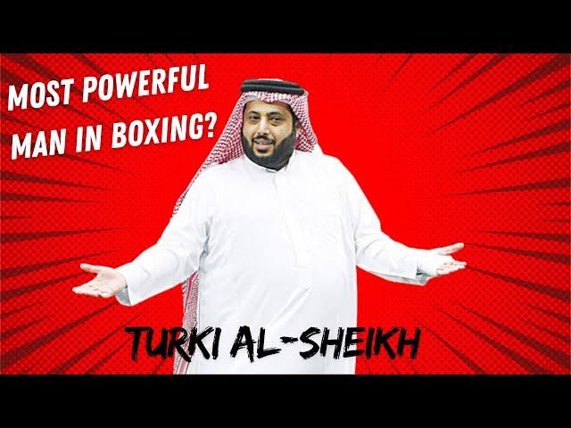 Is Turki Al-Sheikh now the most powerful man in boxing?