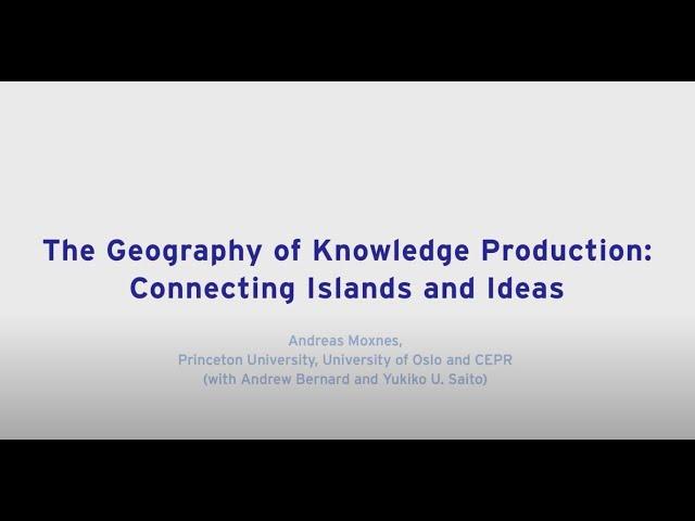 The Geography of Knowledge Production: Connecting Islands and Ideas