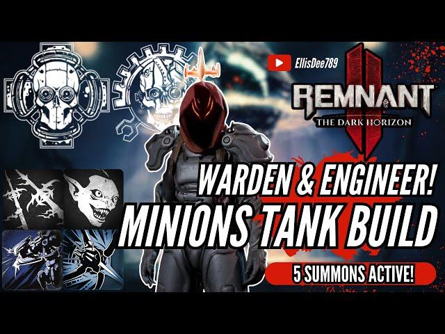 WARDEN & ENGINEER MINIONS TANK BUILD Lifesteal 5 Summons Apocalypse - Remnant 2 The Dark Horizon DLC