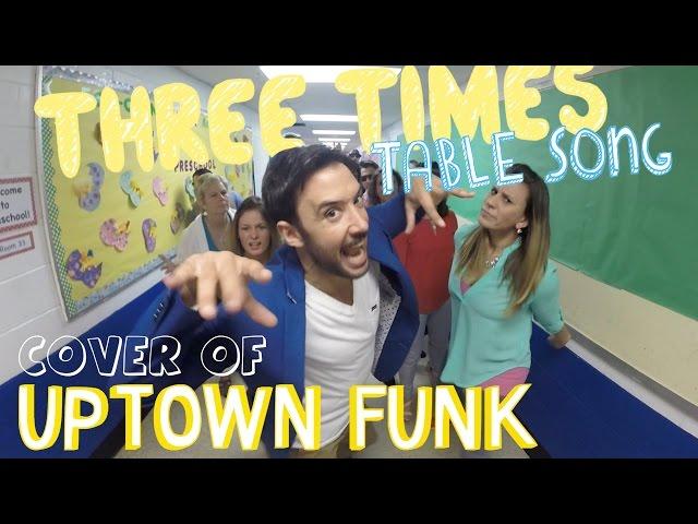 Three Times Table Song (Cover of Uptown Funk by Mark Ronson and Bruno Mars)