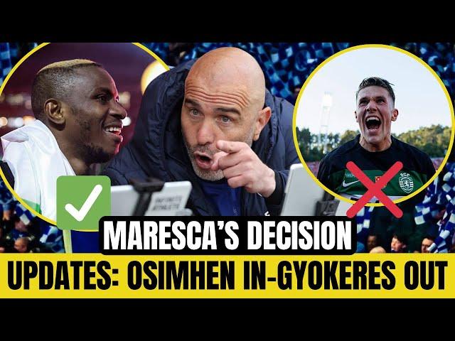 BREAKING NEWS: VICTOR OSIMHEN TO CHELSEA CONFIRMED  ENZO MARESCA SAYS YES   GYOKERES SNUBBED 